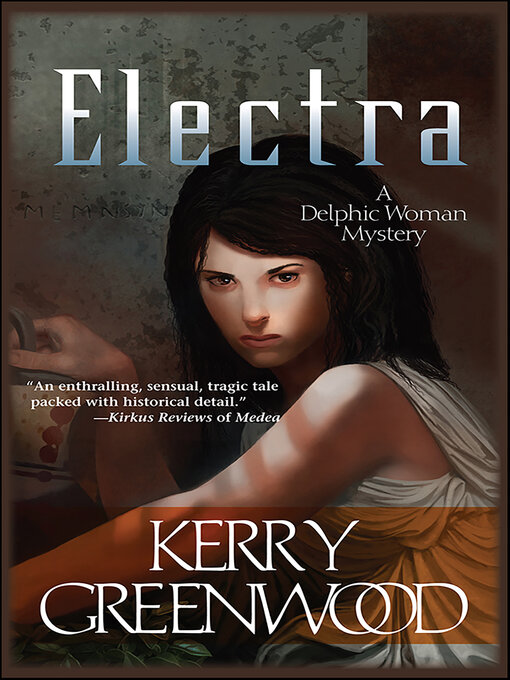 Title details for Electra by Kerry Greenwood - Available